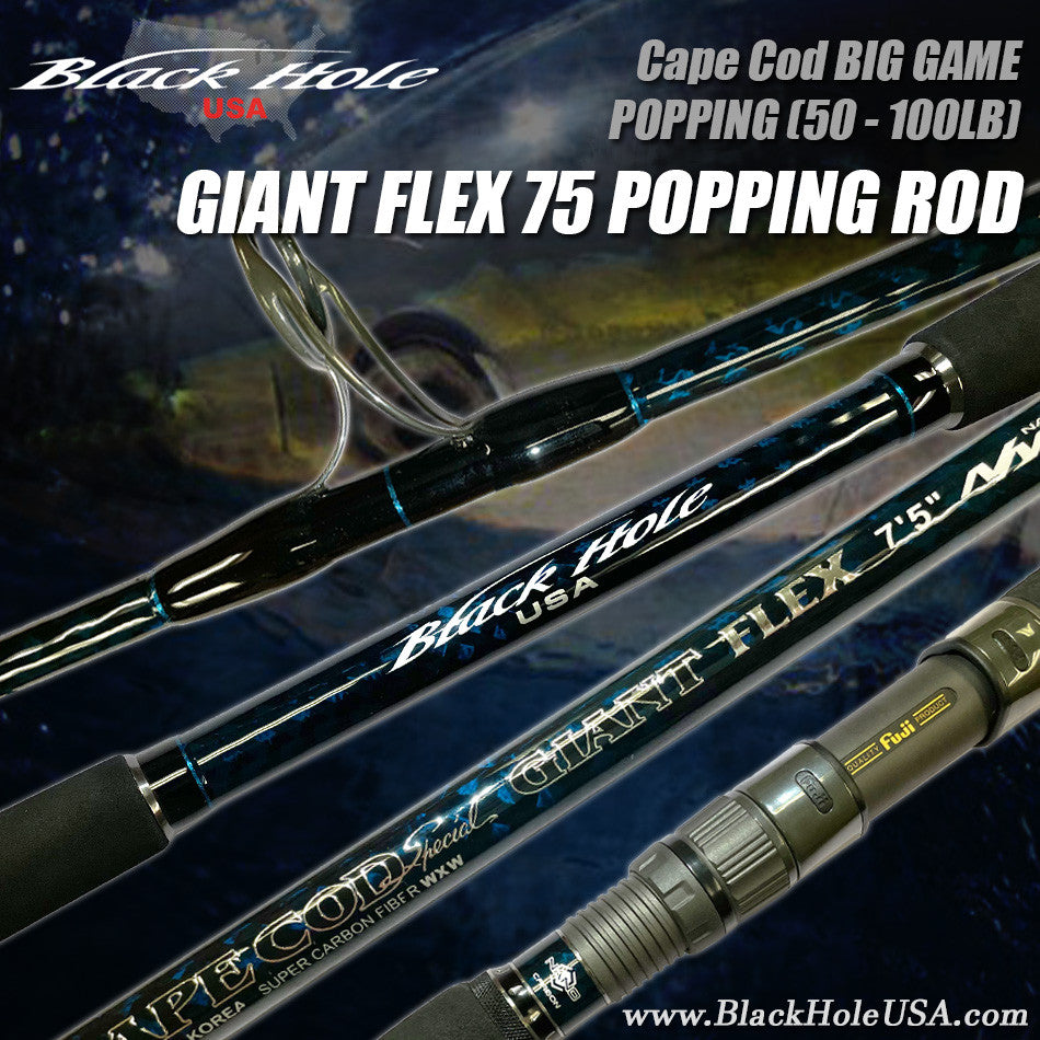 Black Hole USA Giant Flex 75 Popping Rod
