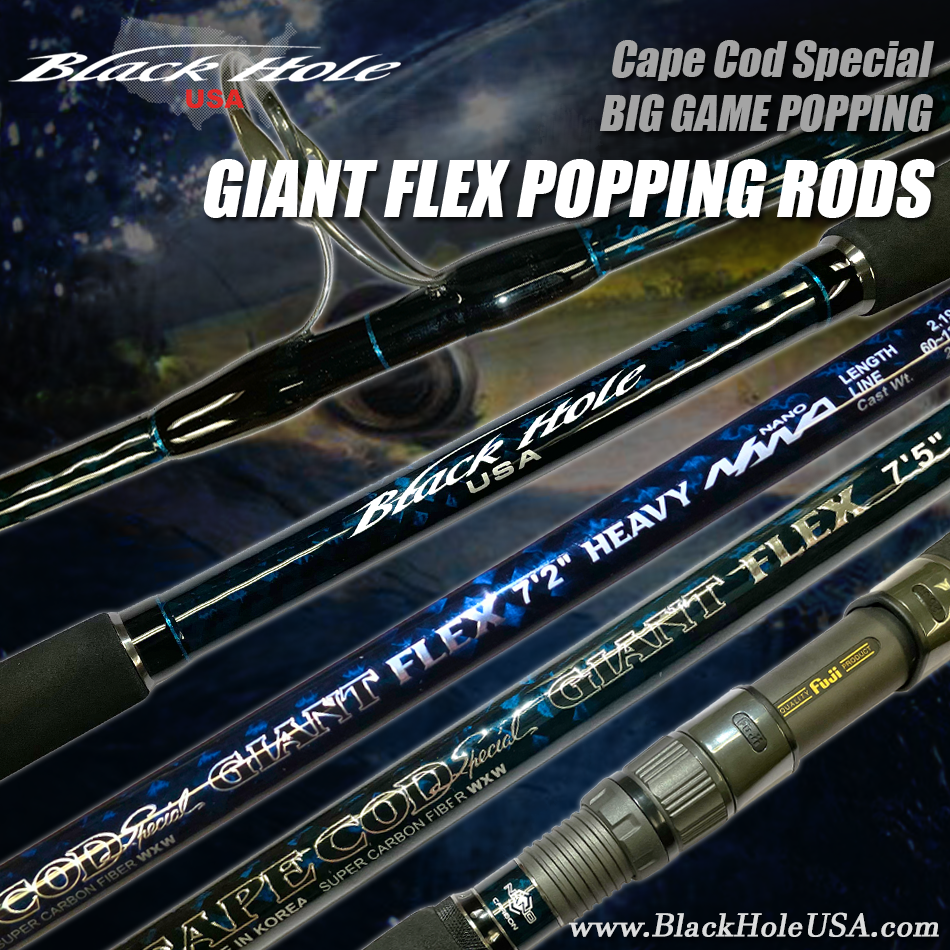 Black Hole USA Giant Flex Popping Rods