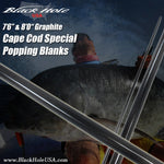 Black Hole USA Cape Cod Special Graphite Popping Blanks