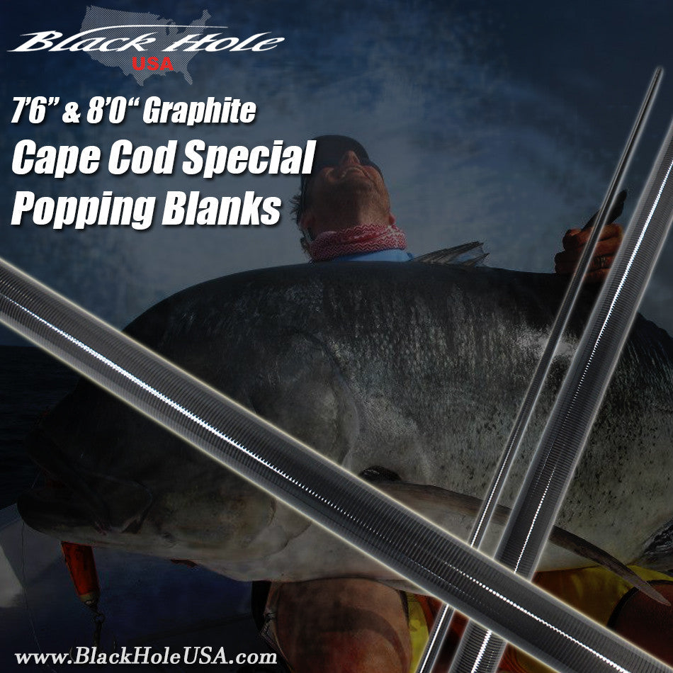 Black Hole USA Cape Cod Special Graphite Popping Blanks